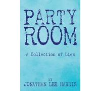 Jonathan Lee Harris Party Room (Tascabile)