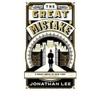 Jonathan Lee The Great Mistake (Copertina rigida)