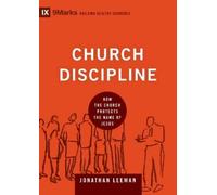 Jonathan Leeman Church Discipline (Copertina rigida) Building Healthy Churches