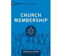 Jonathan Leeman Church Membership (Copertina rigida) Building Healthy Churches
