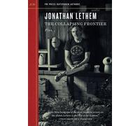 Jonathan Lethem The Collapsing Frontier (Tascabile)