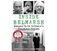 Jonathan Levi and Emma French Inside Belmarsh (Tascabile)
