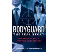 Jonathan Levi Emma French Bodyguard: The Real Story (Tascabile)