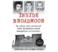 Jonathan Levi Emma French Inside Broadmoor (Tascabile) Inside Prison Series