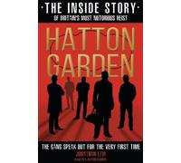 Jonathan Levi Hatton Garden: The Inside Story (Tascabile)