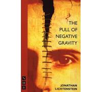 Jonathan Lichtenstein The Pull of Negative Gravity (Tascabile) NHB Modern Plays