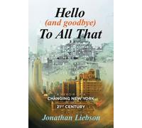 Jonathan Liebson Hello (And Goodbye) To All That (Tascabile)