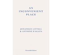 Jonathan Littell An Inconvenient Place (Tascabile)