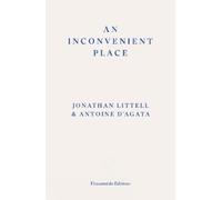 Jonathan Littell An Inconvenient Place (Tascabile)