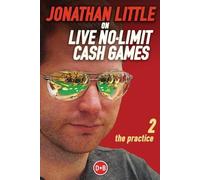 Jonathan Little Jonathan Little on Live No-Limit Cash Games (Tascabile)