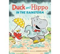 Jonathan London Duck and Hippo in the Rainstorm (Copertina rigida)