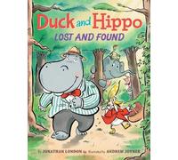 Jonathan London Duck and Hippo Lost and Found (Copertina rigida) Duck and Hippo