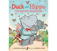 Jonathan London Duck and Hippo The Secret Valentine (Copertina rigida)