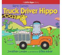 Jonathan London Here Comes Truck Driver Hippo (Copertina rigida)