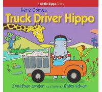 Jonathan London Here Comes Truck Driver Hippo (Copertina rigida)