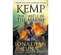 Jonathan Lunn Kemp: The Castle in the Marsh (Tascabile) Arrows of Albion