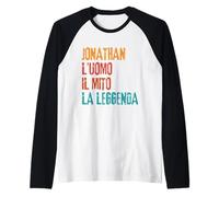 Jonathan l'Uomo Il Mito La Leggenda Festa di Compleanno Maglia con Maniche Raglan