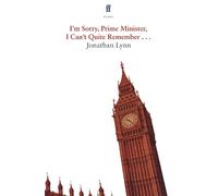 Jonathan Lynn I'm Sorry Prime Minister, I Can't Quite Remember (Tascabile)