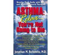 Jonathan M. Berkowitz, M Asthma: Relax, You're Not Going to (Copertina rigida)