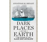 Jonathan M. Bryant Dark Places of the Earth (Copertina rigida)