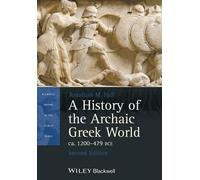 Jonathan M. Hal A History of the Archaic Greek World, ca. 1200-479 B (Tascabile)