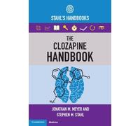 The Clozapine Handbook: Stahl's Handbooks