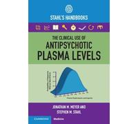 Jonathan M. Meyer Stephen M The Clinical Use of Antipsychotic Plasma (Tascabile)