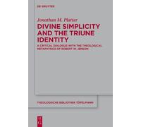 Jonathan M. Platter Divine Simplicity and the Triune Identity (Tascabile)