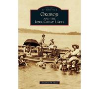 Jonathan M. Reed Okoboji and the Iowa Great Lakes (Tascabile)