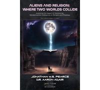Jonathan M S Pearce Aaron Adair Aliens and Religion (Tascabile)
