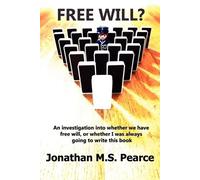 Jonathan M.S. Pearce Free Will? (Tascabile)