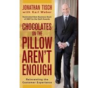 Jonathan M. Tisch Chocolates on the Pillow Aren't Enough (Tascabile)