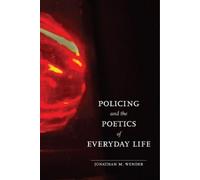 Jonathan M. Wender Policing and the Poetics of Everyday Life (Copertina rigida)