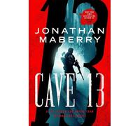 Cave 13: A Joe Ledger and Rogue Team International Novel: 3
