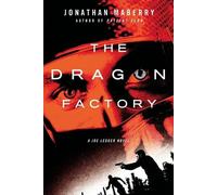 Jonathan Maberry The Dragon Factory (Tascabile) Joe Ledger