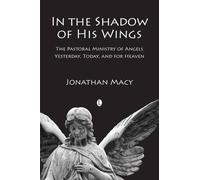 Jonathan Macy In the Shadow of his Wings (Tascabile)