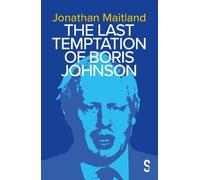 Jonathan Maitland The Last Temptation of Boris Johnson (Tascabile)