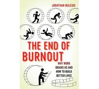 Jonathan Malesic The End of Burnout (Copertina rigida)