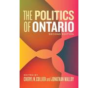 Jonathan Malloy The Politics of Ontario (Tascabile)