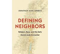Jonathan Marc Gribetz Defining Neighbors (Tascabile)