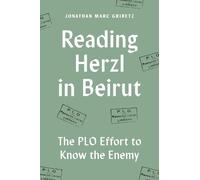 Jonathan Marc Gribetz Reading Herzl in Beirut (Tascabile)