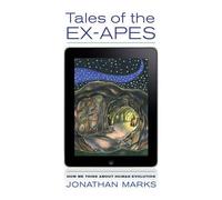 Jonathan Marks Tales of the Ex-Apes (Tascabile)