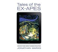 Jonathan Marks Tales of the Ex-Apes (Tascabile)