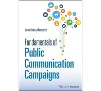 Jonathan Matusitz Fundamentals of Public Communication Campaigns (Tascabile)