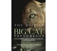 Jonathan McGowan The British Big Cat Phenomenon (Tascabile)