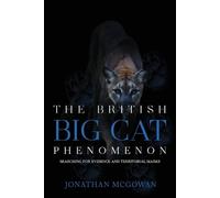 Jonathan McGowan The British Big Cat Phenomenon (Tascabile)