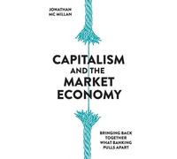 Jonathan McMillan Capitalism and the Market Economy (Tascabile)