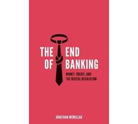 Jonathan McMillan The End of Banking (Tascabile)