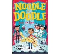 Jonathan Meres Noodle the Doodle Steals the Show (Tascabile) Noodle the Doodle