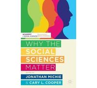Jonathan Michie Cary Cooper Why the Social Sciences Matter (Copertina rigida)